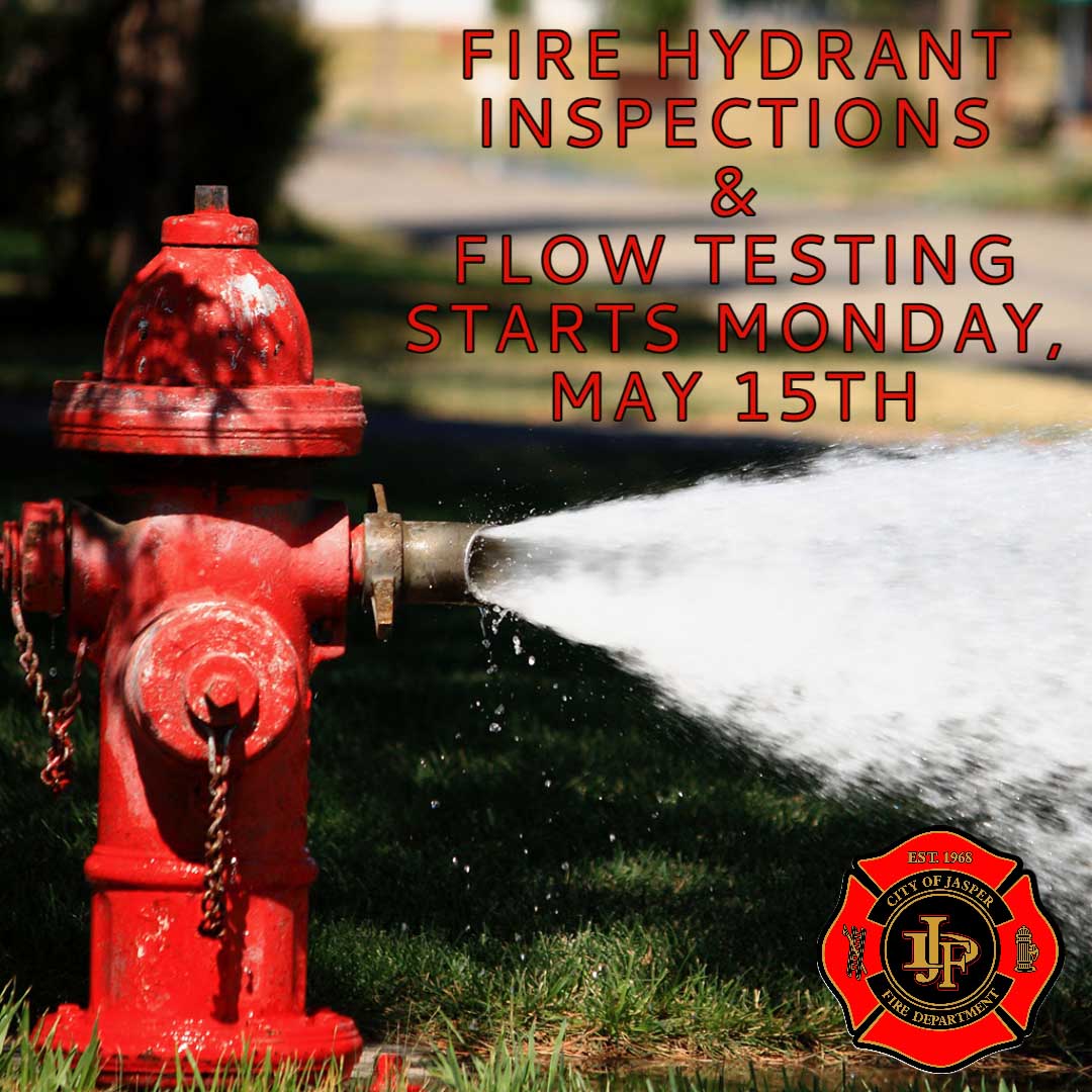 Fire Hydrant Inspections and Flow Testing starts Monday, May 15th
